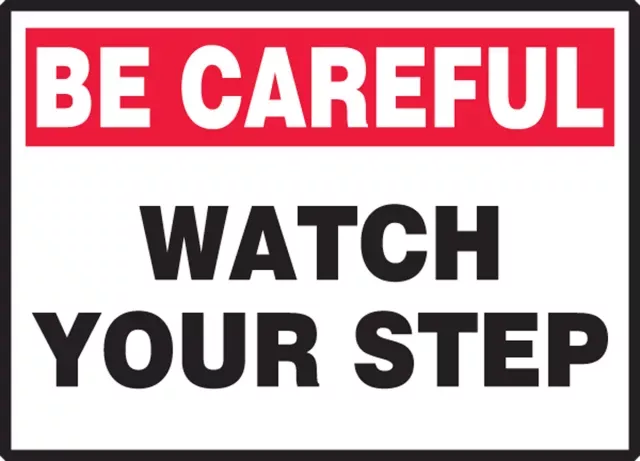 Accuform LSTF909VSP Be Careful Safety Label: Watch Your Step