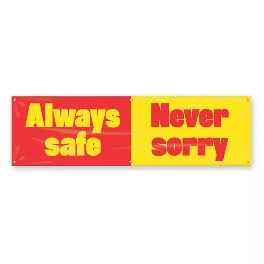 Accuform MBR929 Safety Banners: Always Safe - Never Sorry